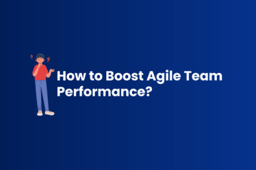 How to Boost Agile Team Performance